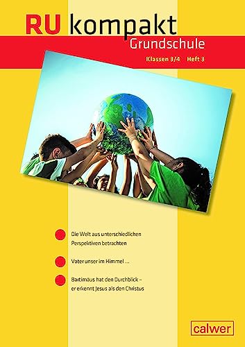 RU kompakt. Grundschule Klasse 3/4 Heft 3: Anregungen und Materialien für den Evangelischen Religionsunterricht von Calwer Verlag GmbH