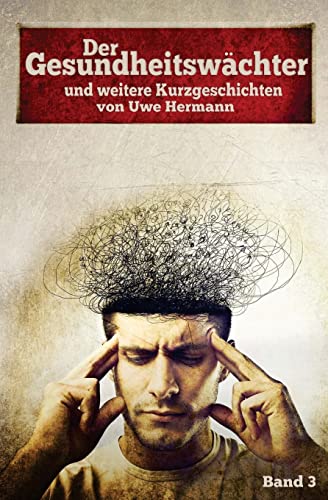 Der Gesundheitswächter: Kurzgeschichten - Band 3