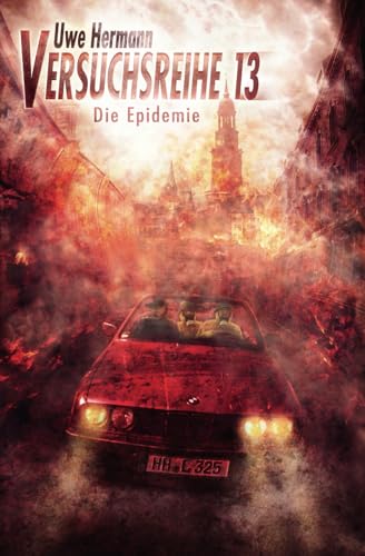Versuchsreihe 13: Die Epidemie von Independently published