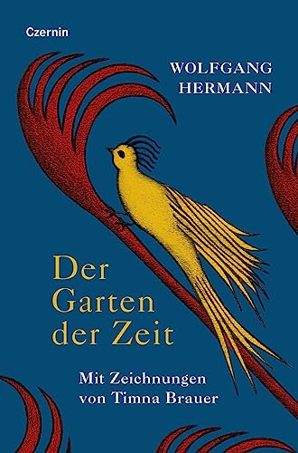 Der Garten der Zeit von Czernin Verlags GmbH