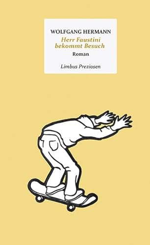 Herr Faustini bekommt Besuch: Roman (Limbus Preziosen)