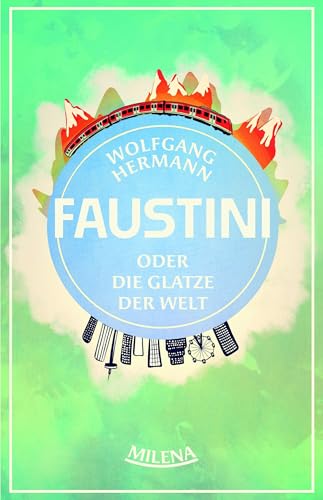 Herr Faustini und die Glatze der Welt Herr Faustini und die Glatze der Welt von MILENA