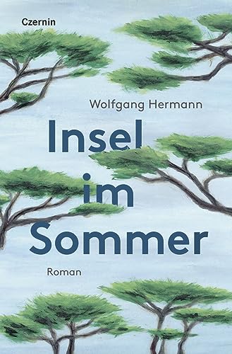 Insel im Sommer: Erzählung von Czernin