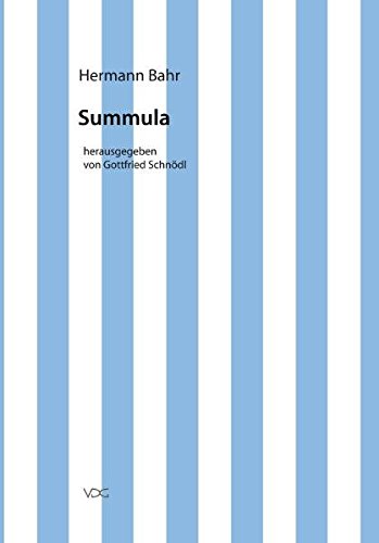 Hermann Bahr / Kritische Schriften in Einzelausgaben: Hermann Bahr / Summula: Kritische Schriften in Einzelausgaben von VDG