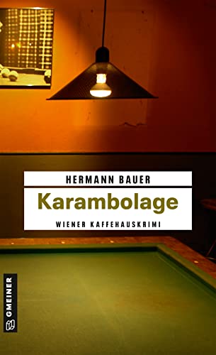 Karambolage: Ein Wiener Kaffeehauskrimi (Chefober Leopold W. Hofer)