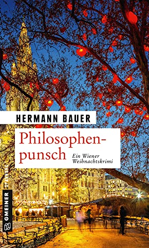 Philosophenpunsch: Ein Wiener Weihnachtskrimi (Kriminalromane im GMEINER-Verlag) von Gmeiner Verlag
