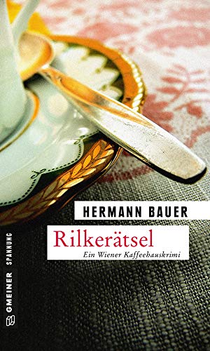 Rilkerätsel: Ein Wiener Kaffeehauskrimi (Kriminalromane im GMEINER-Verlag) von Gmeiner-Verlag
