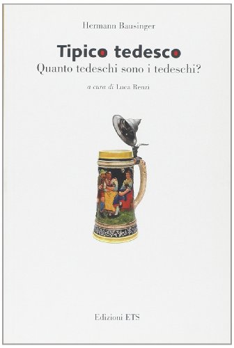 Tipico tedesco. Quanto tedeschi sono i tedeschi? von Edizioni ETS