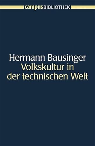 Volkskultur in der technischen Welt (Campus Bibliothek) von Campus Verlag