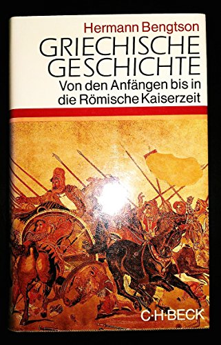 Griechische Geschichte: Von den Anfängen bis in die römische Kaiserzeit