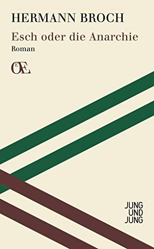Esch oder die Anarchie: Roman (Österreichs Eigensinn / Eine Bibliothek)