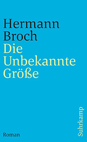 Kommentierte Werkausgabe. Romane und Erzählungen.: Band 2: Die Unbekannte Größe. Roman (suhrkamp taschenbuch)