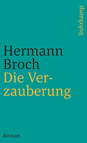 Kommentierte Werkausgabe. Romane und Erzählungen.: Band 3: Die Verzauberung. Roman (suhrkamp taschenbuch) von Suhrkamp Verlag AG