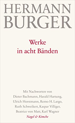 Werke in acht Bänden: Mit Nachw. v. Dieter Bachmann, Harald Hartung, Ulrich Horstmann u. a. von Nagel & Kimche