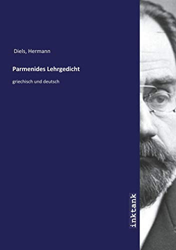 Parmenides Lehrgedicht: griechisch und deutsch