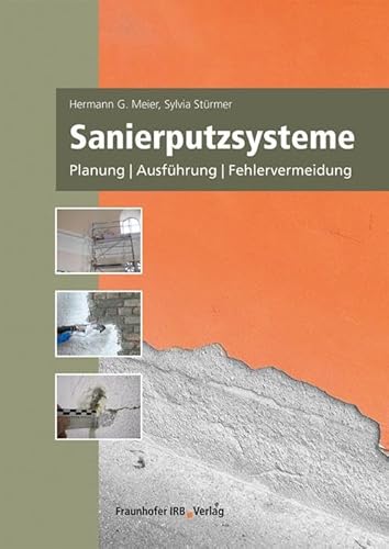 Sanierputzsysteme: Planung, Ausführung, Fehlervermeidung. von Fraunhofer Irb Stuttgart