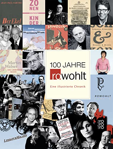 100 Jahre Rowohlt: Eine illustrierte Chronik von Rowohlt Buchverlag