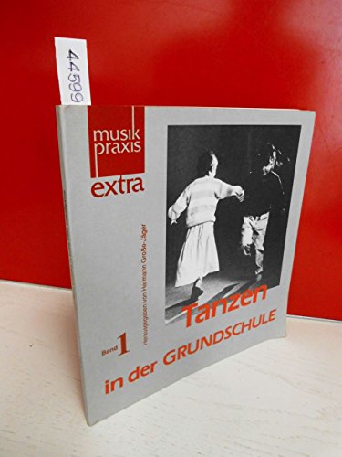 Musikpraxis extra, Bd. 1: Tanzen in der Grundschule von Fidula - Verlag