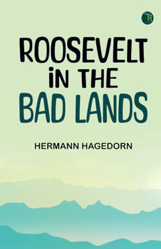 Roosevelt in the Bad Lands von Zinc Read