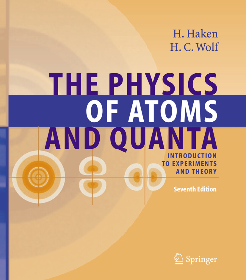 The Physics of Atoms and Quanta von Springer Berlin Heidelberg