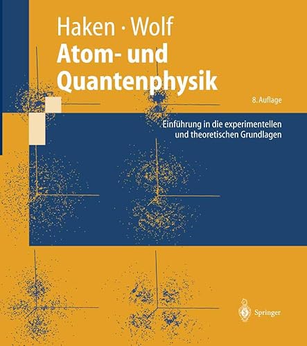 Atom- und Quantenphysik: Einführung in die experimentellen und theoretischen Grundlagen (Springer-Lehrbuch) von Springer