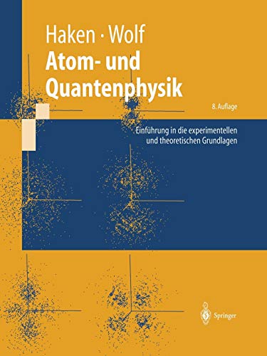 Atom- und Quantenphysik: Einführung in die experimentellen und theoretischen Grundlagen (Springer-Lehrbuch)