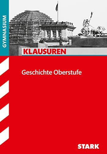 Klausuren Gymnasium - Geschichte Oberstufe: Gymnasium