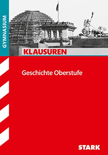 Klausuren Gymnasium - Geschichte Oberstufe: Gymnasium von Stark Verlag GmbH