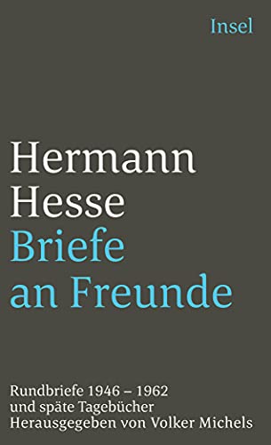 Briefe an Freunde: Rundbriefe 1946–1962 und späte Tagebücher (insel taschenbuch) von Insel Verlag