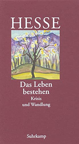 Das Leben bestehen. Krisis und Wandlung Das Leben bestehen. Krisis und Wandlung