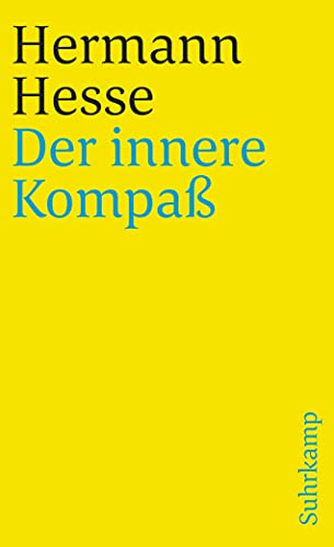 Der innere Kompaß: Gedanken aus seinen Werken und Briefen. Vertrauen in die Ordnung der Welt, Der Einzelne und die Gemeinschaft, Wirklichkeit und Imagination, Lesen und Bücher (suhrkamp taschenbuch)