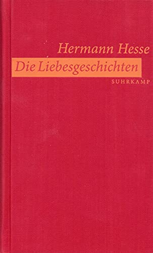 Die Liebesgeschichten Die Liebesgeschichten von Suhrkamp Verlag AG