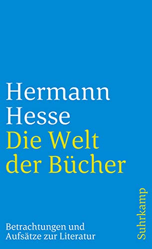 Die Welt der Bücher: Betrachtungen und Aufsätze zur Literatur (suhrkamp taschenbuch)