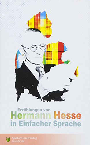 Erzählungen von Hermann Hesse: In Einfacher Sprache von Spa am Lesen Verlag