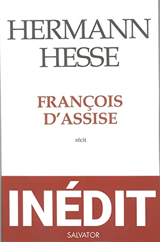 François d'Assise. Inédit: Récit