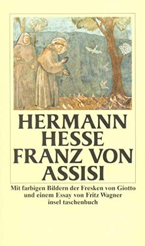 Franz von Assisi: Mit e. Essay v. Fritz Wagner (insel taschenbuch) von Insel Verlag GmbH