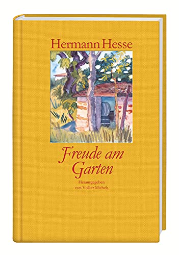 Freude am Garten: Betrachtungen, Gedichte und Fotografien. Mit farbigen Aquarellen von Hermann Hesse und zahlreichen Fotografien Freude am Garten: Betrachtungen, Gedichte und Fotografien. Mit farbigen Aquarellen von Hermann Hesse und zahlreichen Fotografien von Insel Verlag