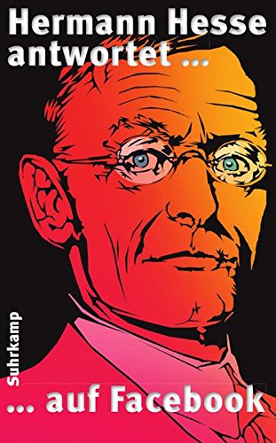 Hermann Hesse antwortet ... auf Facebook (suhrkamp taschenbuch)