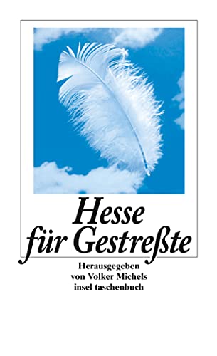 Hesse für Gestreßte (Handreichung zum Entspanntsein) von Insel Verlag