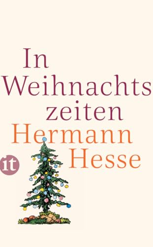 In Weihnachtszeiten: Betrachtungen, Gedichte und Aquarelle | Das perfekte Geschenk zu Weihnachten (insel taschenbuch)