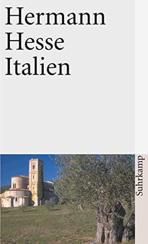 Italien: Schilderungen, Tagebücher, Gedichte, Aufsätze, Buchbesprechungen und Erzählungen (suhrkamp taschenbuch)