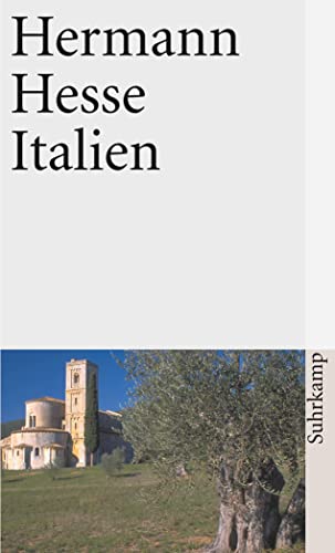 Italien: Schilderungen, Tagebücher, Gedichte, Aufsätze, Buchbesprechungen und Erzählungen (suhrkamp taschenbuch)