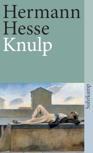 Knulp: Drei Geschichten aus dem Leben Knulps (suhrkamp taschenbuch) von Suhrkamp Verlag AG