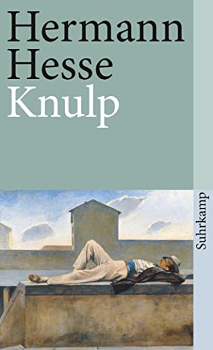 Knulp: Drei Geschichten aus dem Leben Knulps (suhrkamp taschenbuch)