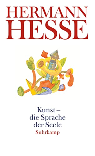 Kunst - die Sprache der Seele: Gedanken aus seinen Werken und Briefen. Kunst und Künstler, Sprache und Dichtung (suhrkamp taschenbuch)