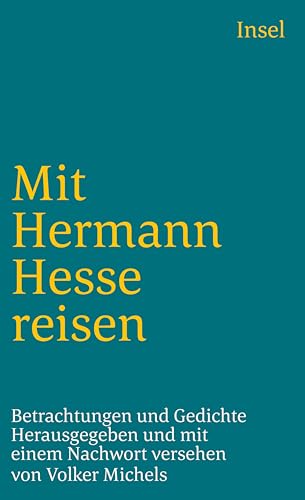 Mit Hermann Hesse reisen: Betrachtungen und Gedichte (insel taschenbuch) von Insel Verlag