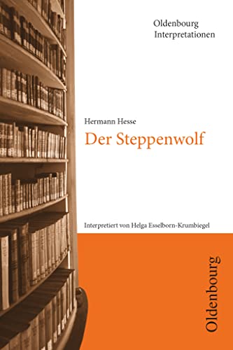 Oldenbourg Interpretationen: Der Steppenwolf - Band 17