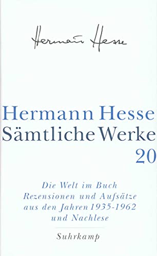 Sämtliche Werke in 20 Bänden und einem Registerband: Band 20: Die Welt im Buch V. Rezensionen und Aufsätze aus den Jahren 1935–1962. Nachlese und Titelverzeichnis der Sämtlichen Werke Sämtliche Werke in 20 Bänden und einem Registerband: Band 20: Die Welt im Buch V. Rezensionen und Aufsätze aus den Jahren 1935–1962. Nachlese und Titelverzeichnis der Sämtlichen Werke