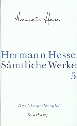 Sämtliche Werke in 20 Bänden und einem Registerband: Band 5: Die Romane: Das Glasperlenspiel von Suhrkamp Verlag AG