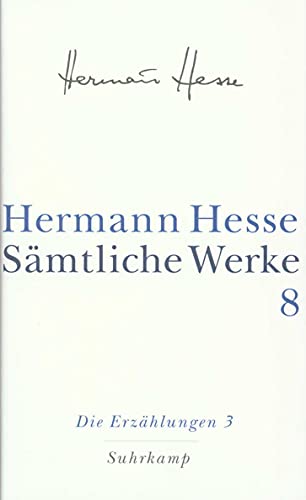 Sämtliche Werke in 20 Bänden und einem Registerband: Band 8: Die Erzählungen 3. 1911–1954 Sämtliche Werke in 20 Bänden und einem Registerband: Band 8: Die Erzählungen 3. 1911–1954